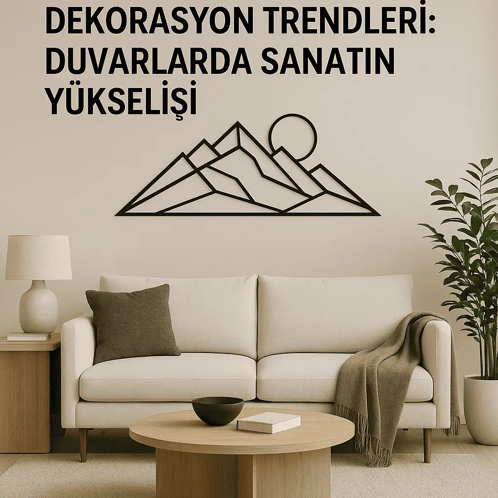 2025-Ev-Dekorasyon-Trendleri-Duvarlarda-Sanatın-Yükselişi Laser Artique